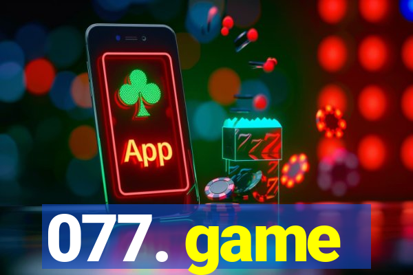 077. game